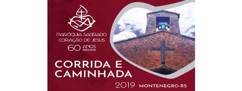 08/12 - CORRIDA E CAMINHADA 2019 - MONTENEGRO / RS