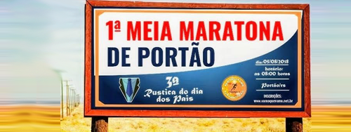 05/08 - MEIA MARATONA DE PORTÃO e  Rústica 6KM dia dos PAIS